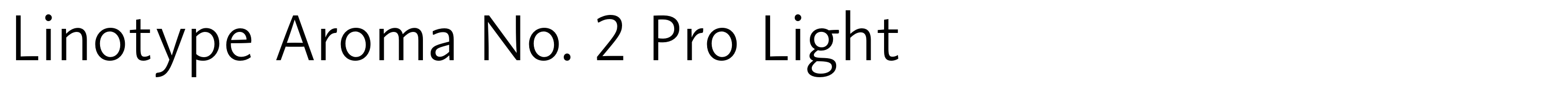 Linotype Aroma No. 2 Pro Light
